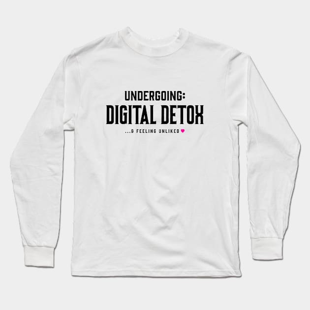 Digital Detox Long Sleeve T-Shirt by bluehair